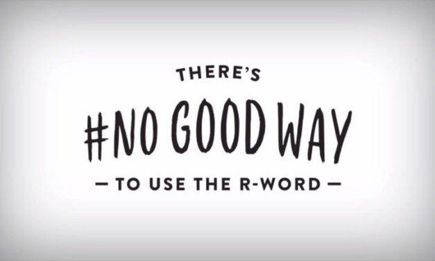 #NoGoodWay Day aims to end the use of the “R-word”