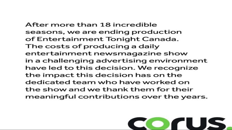 An image with text minutely explaining the reason as to why Corus Entertainment is cancelling Entertainment Tonight Canada.